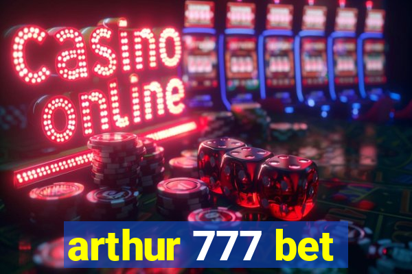 arthur 777 bet